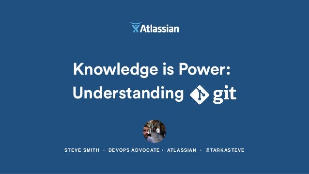 Knowledge Is Power Getting Out Of Trouble By Understanding Git Ste trouble by understanding git