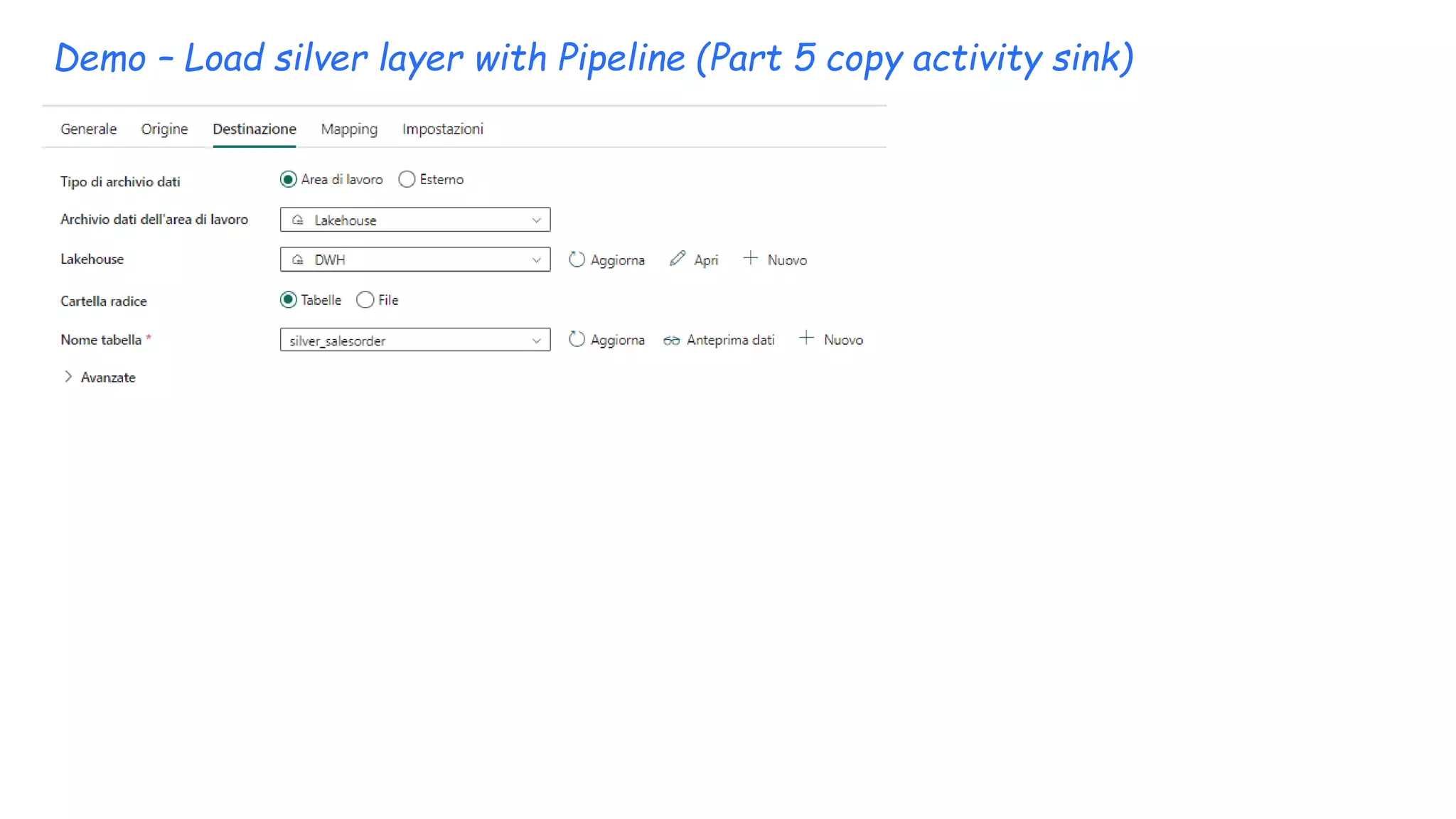 Demo – Load silver layer with Pipeline (Part 5 copy activity sink)
 