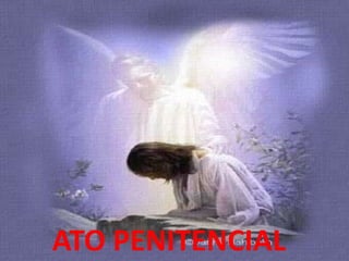 ATO PENITENCIAL
 