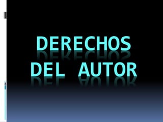 DERECHOS
DEL AUTOR
 