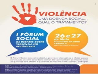 1o. fórum social de debate sobre violência  no recôncavo baiano