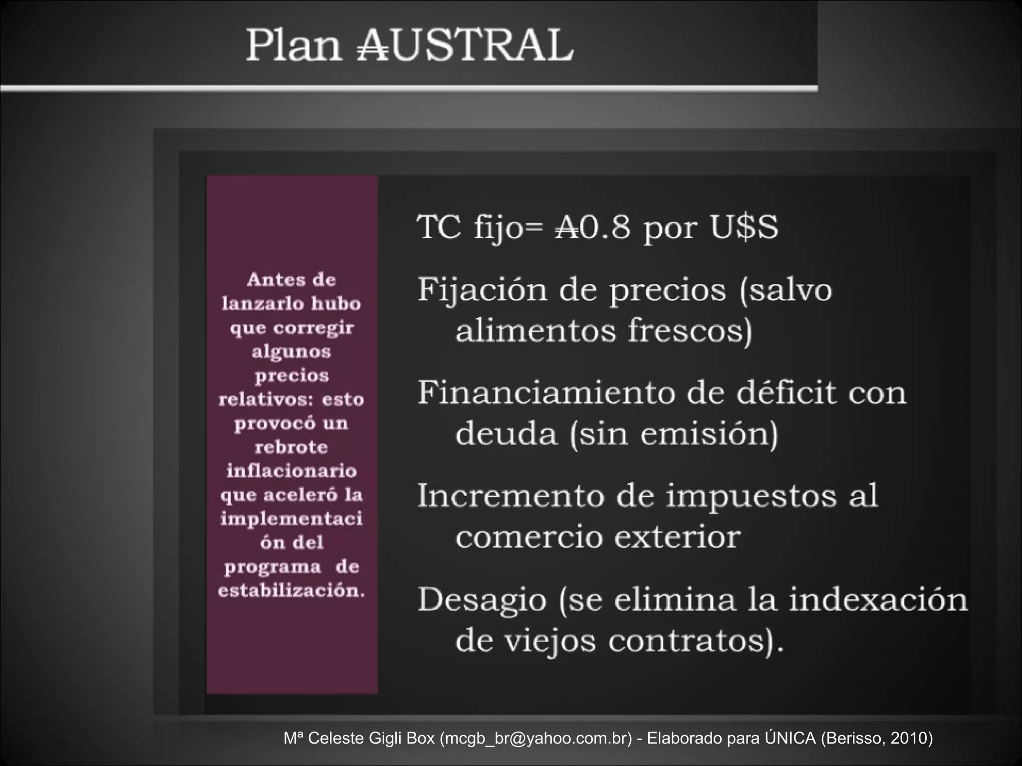 Mª Celeste Gigli Box (mcgb_br@yahoo.com.br) - Elaborado para ÚNICA (Berisso, 2010) 