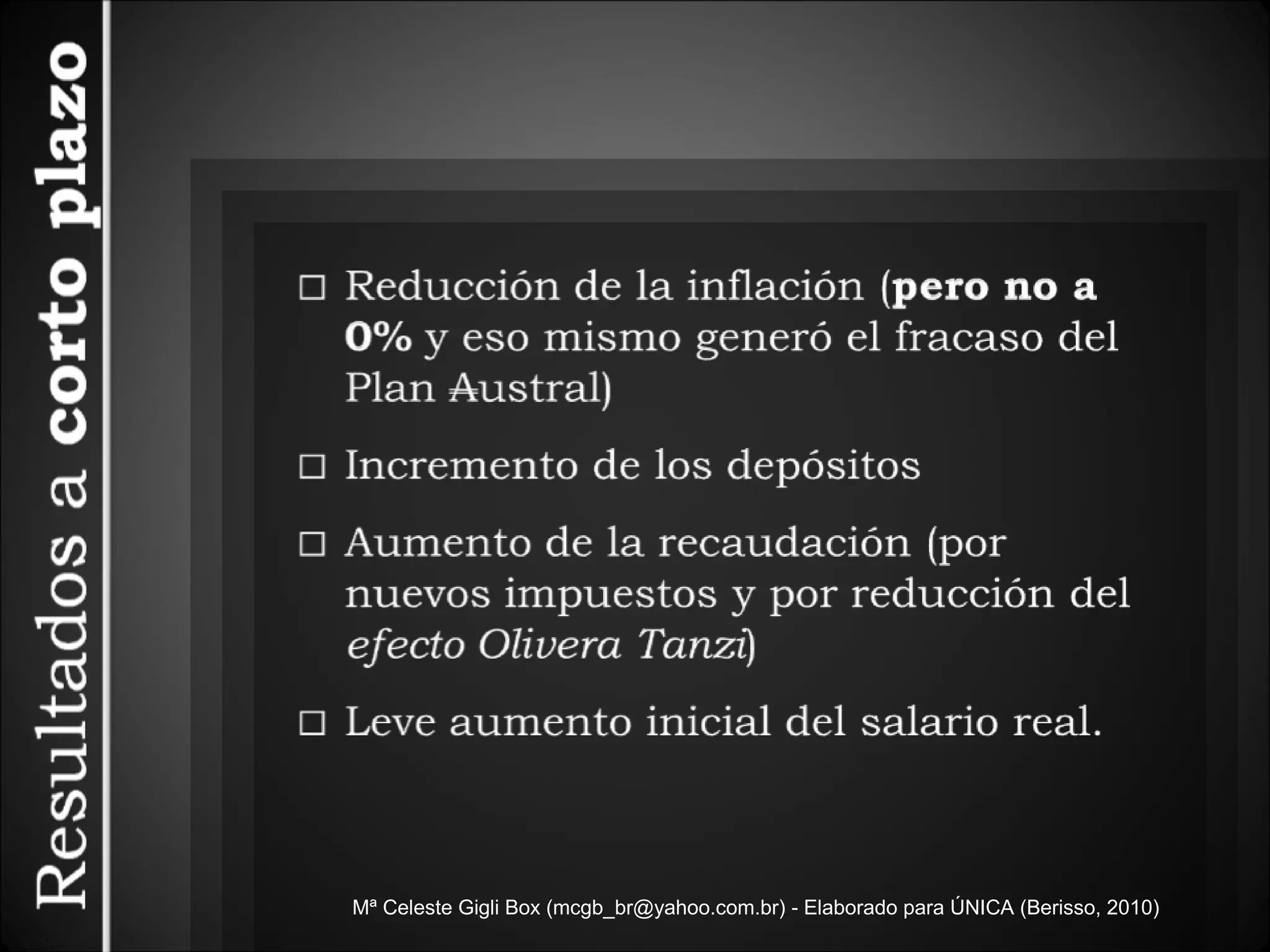 Mª Celeste Gigli Box (mcgb_br@yahoo.com.br) - Elaborado para ÚNICA (Berisso, 2010) 