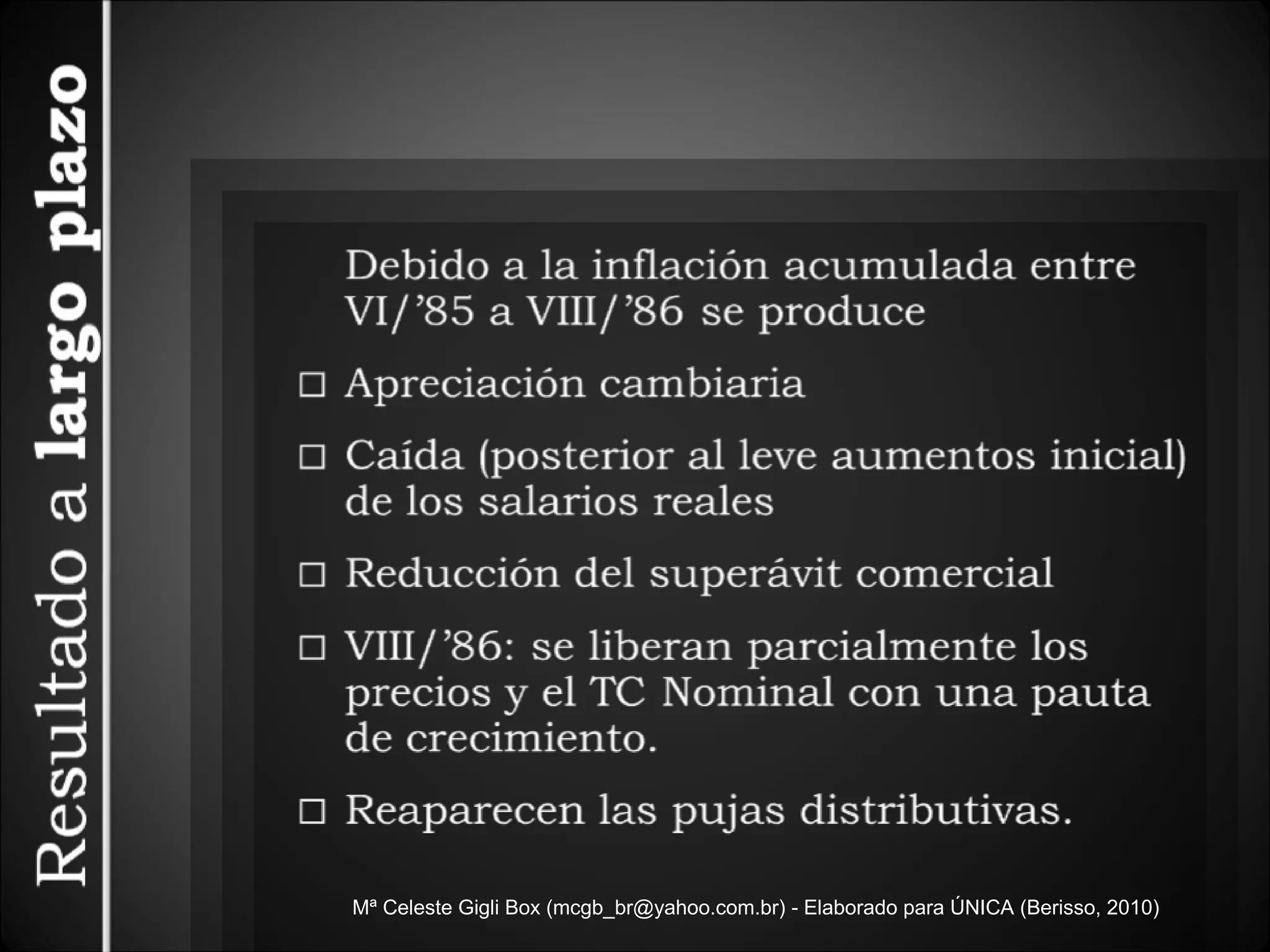 Mª Celeste Gigli Box (mcgb_br@yahoo.com.br) - Elaborado para ÚNICA (Berisso, 2010) 