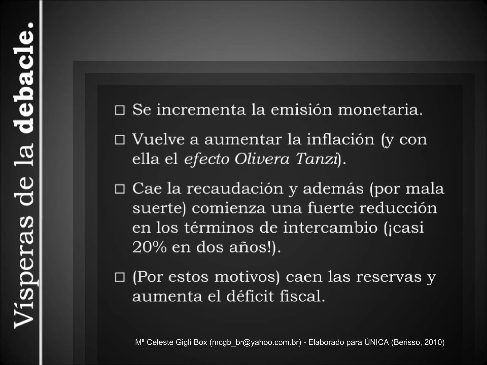Mª Celeste Gigli Box (mcgb_br@yahoo.com.br) - Elaborado para ÚNICA (Berisso, 2010) 