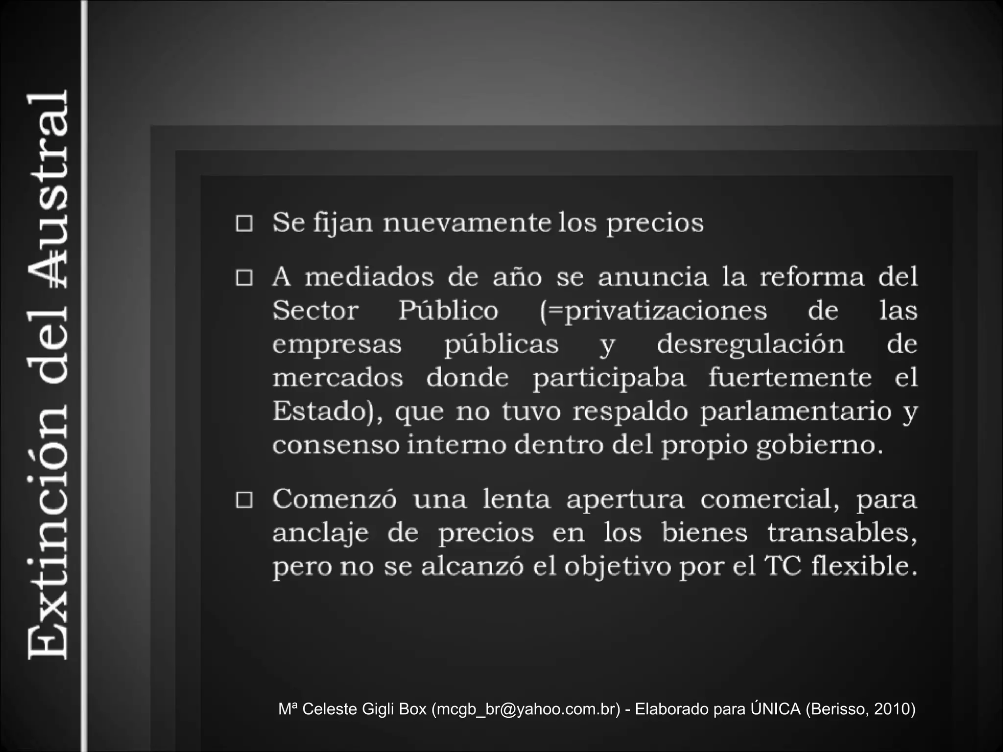 Mª Celeste Gigli Box (mcgb_br@yahoo.com.br) - Elaborado para ÚNICA (Berisso, 2010) 