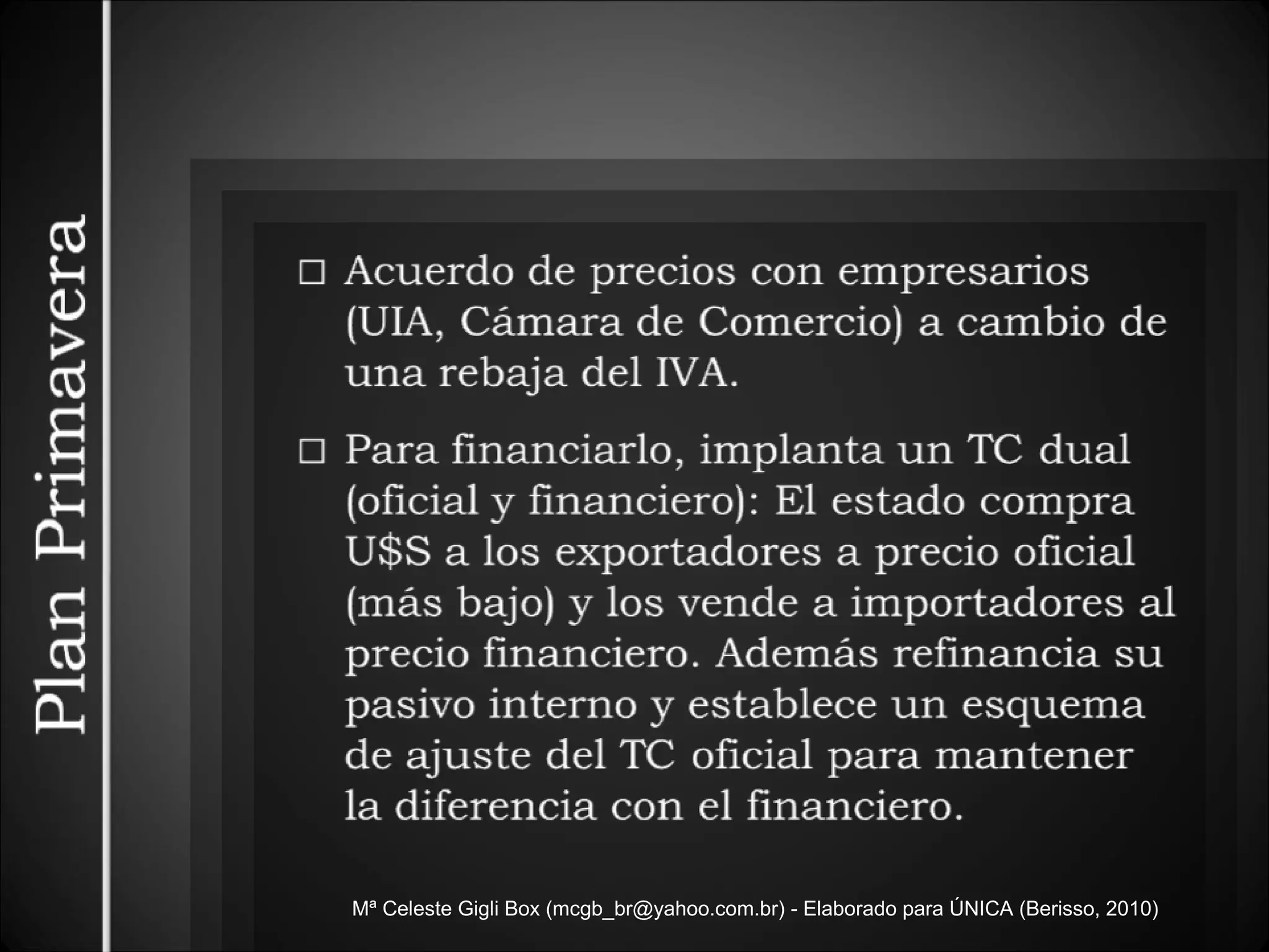 Mª Celeste Gigli Box (mcgb_br@yahoo.com.br) - Elaborado para ÚNICA (Berisso, 2010) 