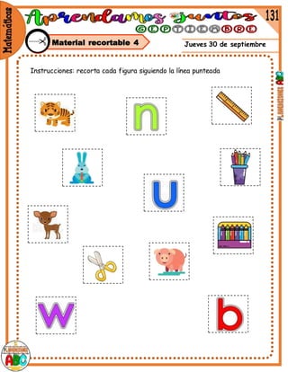 Jueves 30 de septiembre
Material recortable 4
Instrucciones: recorta cada figura siguiendo la línea punteada
 