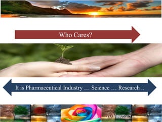 Who Cares?
It is Pharmaceutical Industry … Science … Research ..
 