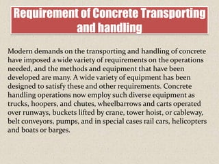 Requirement of Concrete Transporting
            and handling
Modern demands on the transporting and handling of concrete
...