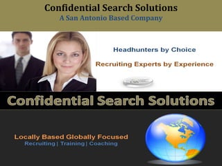 Confidential Search Solutions A San Antonio Based Company 