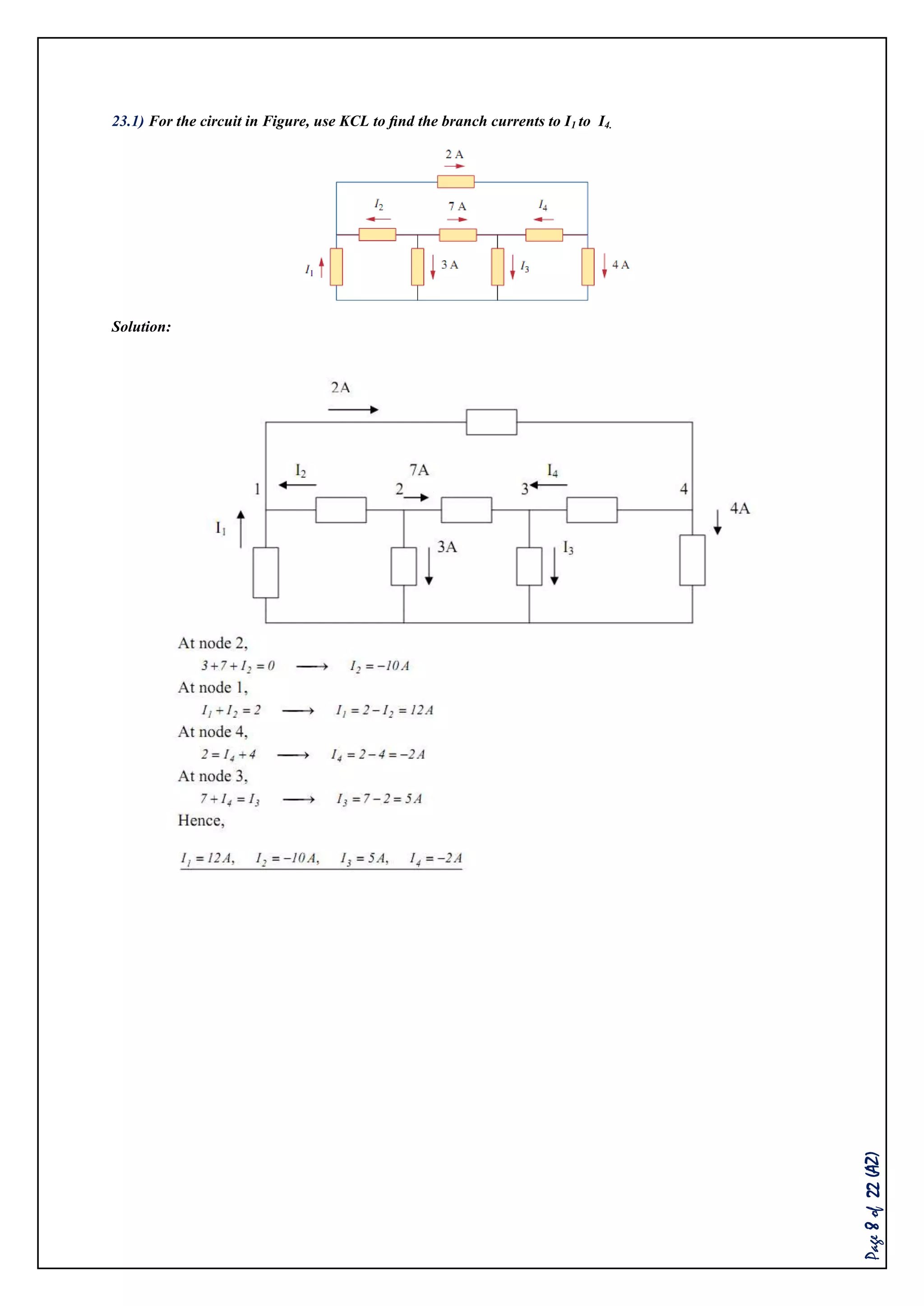 Page8of22(AZ)
23.1) For the circuit in Figure, use KCL to ﬁnd the branch currents to I1 to I4.
Solution:
 