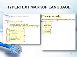 HYPERTEXT MARKUP LANGUAGE
30/01/2015 16
 