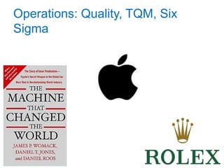 Operations: Quality, TQM, Six
Sigma
8
 