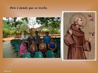 Pois é dando que se recebe, 