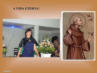 A VIDA ETERNA ! 
