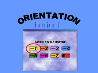 ORIENTATION Session 1 