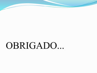 OBRIGADO...
 