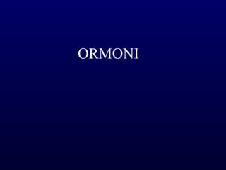 ORMONI

 