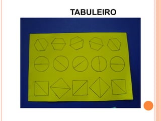 TABULEIRO
 
