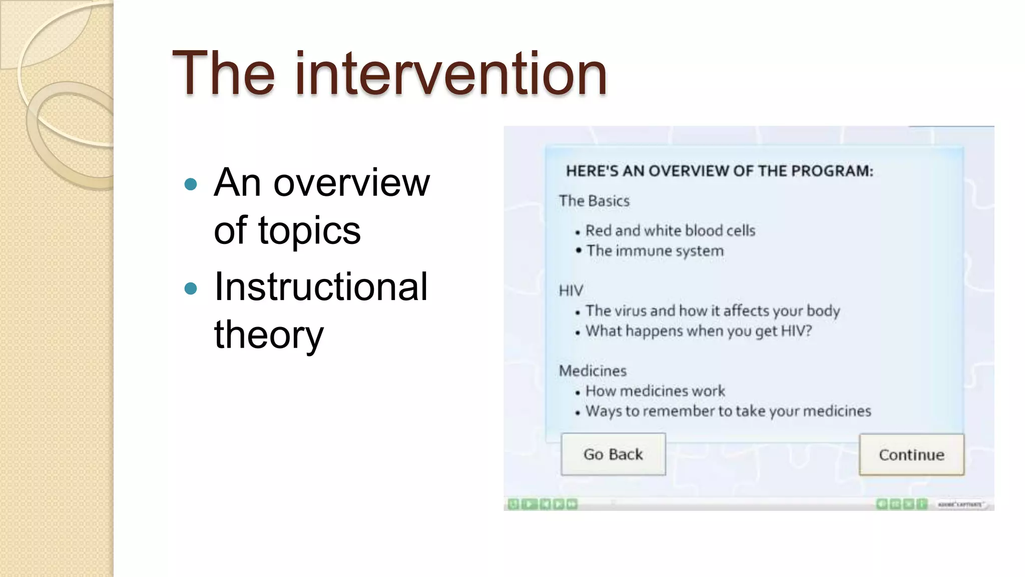The interventionAn overview of topicsInstructional theory