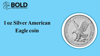 1oz SilverAmerican
Eagle coin
 