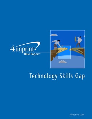 Technology Skills Gap

4imprint.com

 