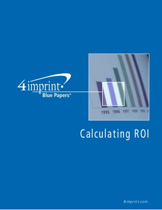 Calculating ROI

4imprint.com

 