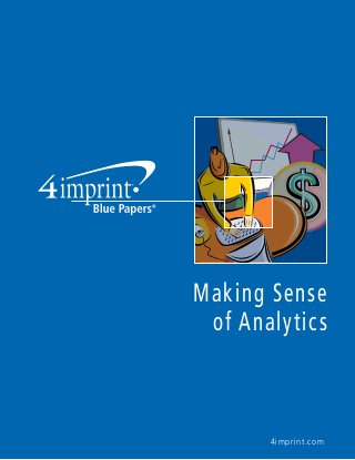 Making Sense
of Analytics

4imprint.com

 