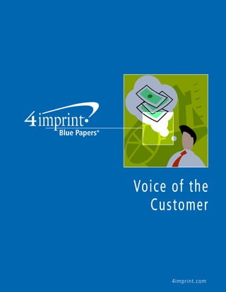Voice of the 
Customer 
4imprint.com 
 
