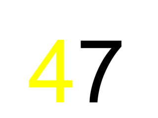 4 7