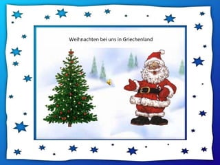 Weihnachten bei uns in Griechenland 