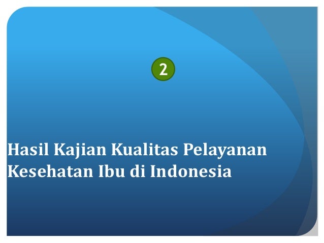 di bersalin cirebon sakit rumah BERSALIN UPAYA KUALITAS KES. IBU DAN PELAYANAN PENINGKATAN