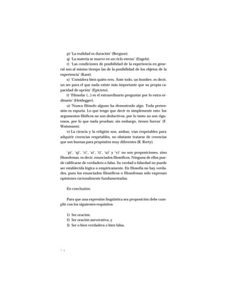 7 4
p) ‘La realidad es duración’ (Bergson).
q) ‘La materia se mueve en un ciclo eterno’ (Engels).
r) ‘Las condiciones de p...