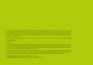 Las denominaciones empleadas en este producto informativo y la forma en que aparecen presentados los datos que contiene no implican, por parte
de la Organización de las Naciones Unidas para la Alimentación y la Agricultura (FAO), juicio alguno sobre la condición jurídica o nivel de desarrollo
de países, territorios, ciudades o zonas, o de sus autoridades, ni respecto de la delimitación de sus fronteras o límites. La mención de empresas o
productos de fabricantes en particular, estén o no patentados, no implica que la FAO los apruebe o recomiende de preferencia a otros de naturaleza
similar que no se mencionan.
Las opiniones expresadas en este producto informativo son las de su(s) autor(es), y no reflejan necesariamente los puntos de vista o políticas de la FAO.
ISBN 978-92-5-309152-2
© FAO, 2016
La FAO fomenta el uso, la reproducción y la difusión del material contenido en este producto informativo. Salvo que se indique lo contrario, se podrá
copiar, descargar e imprimir el material con fines de estudio privado, investigación y docencia, o para su uso en productos o servicios no comerciales,
siempre que se reconozca de forma adecuada a la FAO como la fuente y titular de los derechos de autor y que ello no implique en modo alguno que
la FAO aprueba los puntos de vista, productos o servicios de los usuarios.
Todas las solicitudes relativas a la traducción y los derechos de adaptación así como a la reventa y otros derechos de uso comercial deberán dirigirse
a www.fao.org/contact-us/licence-request o a copyright@fao.org. Los productos de información de la FAO están disponibles en el sitio web de la
Organización (www.fao.org/publications) y pueden adquirirse mediante solicitud por correo electrónico a publications-sales@fao.org.
Fotografías de Portada: © Luis Miguel Cruces / © Pedro Delgado / © Luz Gómez
Fotografías de Contraportada: © Luis Miguel Cruces / © Michell León - NEC Proyecto Sierra Norte
 