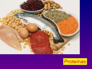 Proteínas
 