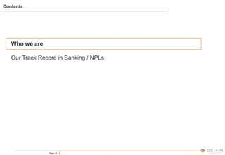 Page 18
Who we are
Our Track Record in Banking / NPLs
Contents
 