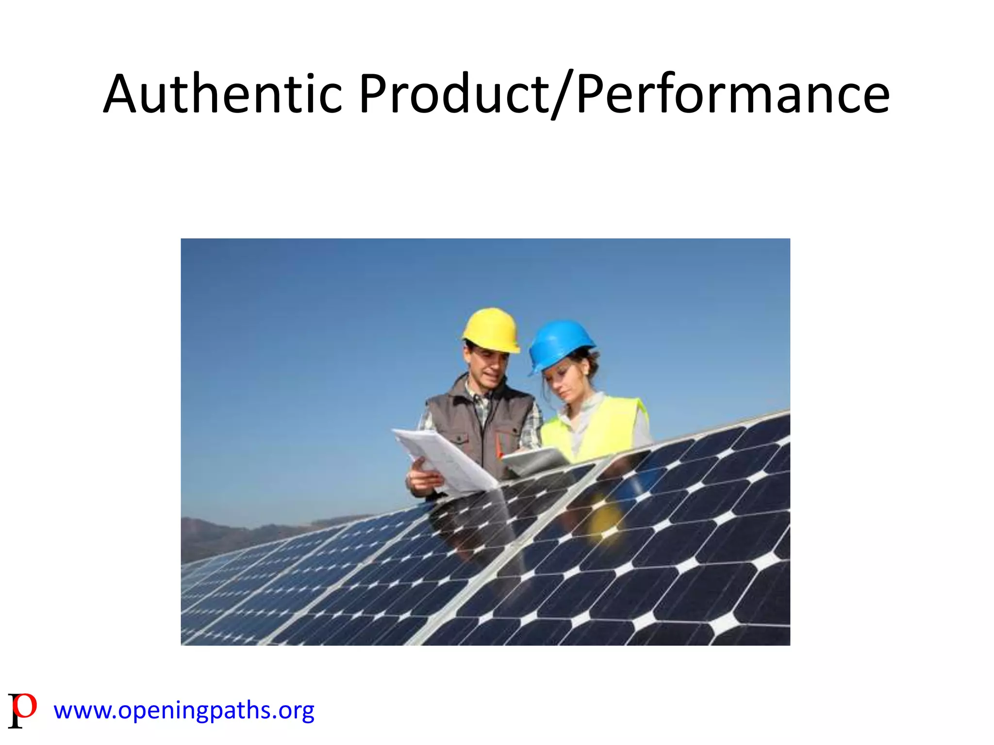 Authentic Product/Performance 
www.openingpaths.org 
 