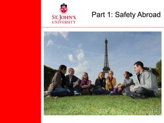 Part 1: Safety Abroad
 