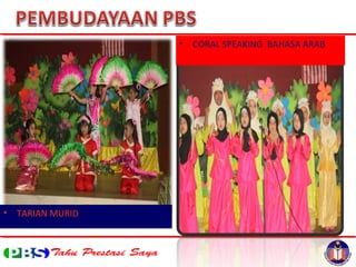 • TARIAN MURID
• CORAL SPEAKING BAHASA ARAB
 