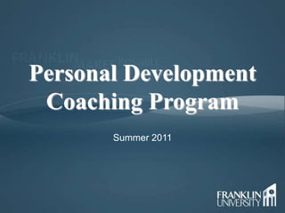 Personal Development Coaching Program Summer 2011 