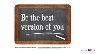 Nur Aimie binti Mohd Azlan | nuraimie@intanbk.intan.my | 03-2084 7335
 