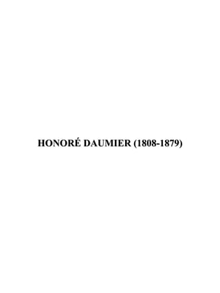HONORÉ DAUMIER (1808-1879)HONORÉ DAUMIER (1808-1879)
 