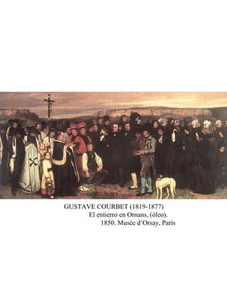 GUSTAVE COURBET (1819-1877)
El entierro en Ornans, (óleo).
1850. Musée d’Orsay, París
 