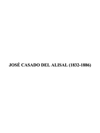 JOSÉ CASADO DEL ALISAL (1832-1886)JOSÉ CASADO DEL ALISAL (1832-1886)
 