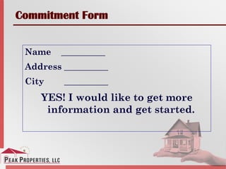 Commitment Form
Name __________
Address __________
City __________
YES! I would like to get more
information and get started.
 