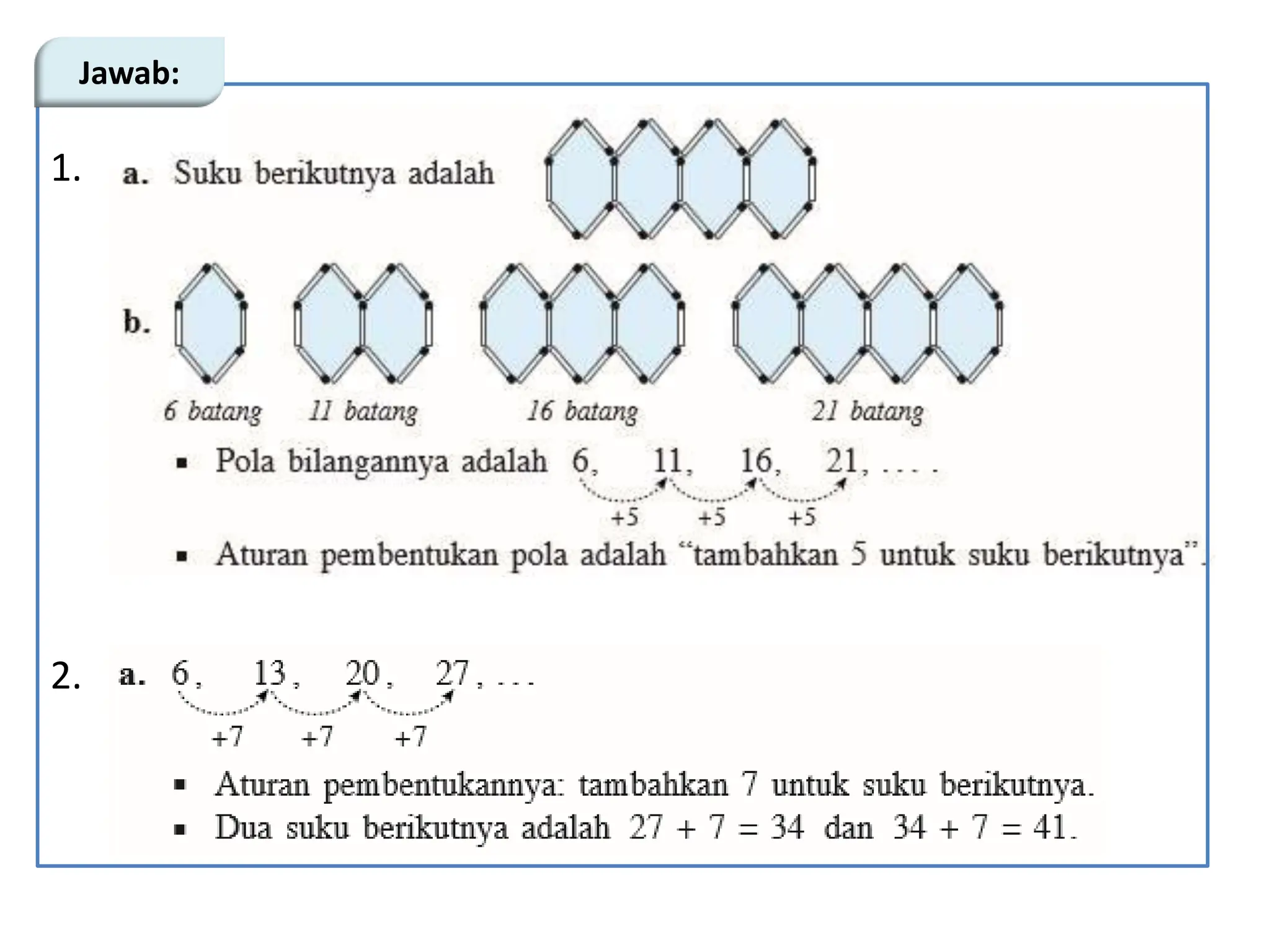 1.
2.
Jawab:
 