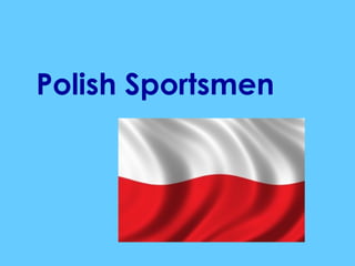 Polish Sportsmen
 