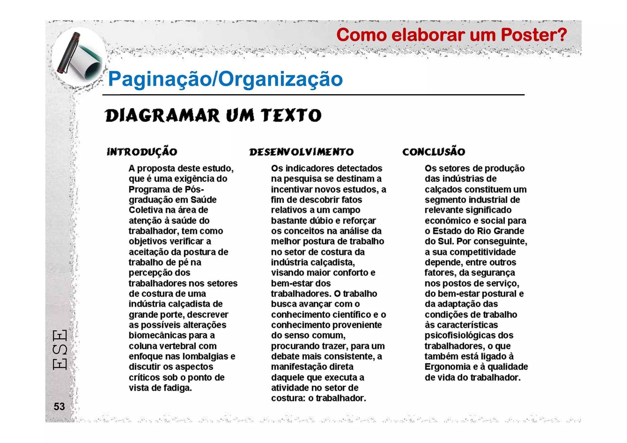 Como elaborar um Poster?
ESE
53
Paginação/Organização
 