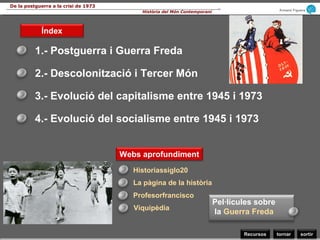 De la postguerra a la crisi de 1973
                                                                                      ...